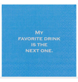 Mary Phillips Design My Favorite Drink Is the Next One Napkins
