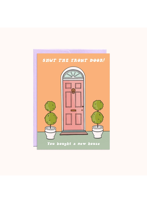 Shut the Front Door | Housewarming Card