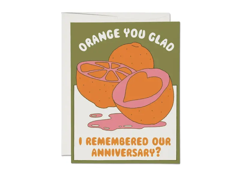 Red Cap Cards Orange You Glad anniversary greeting card