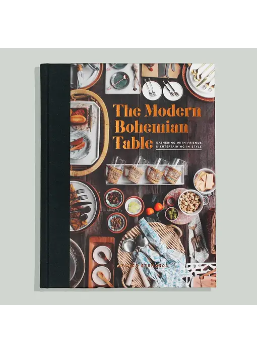 The Modern Bohemian Table: Gather and Entertain