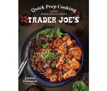 Quick Prep Cooking Using Ingredients from Trader Joe's