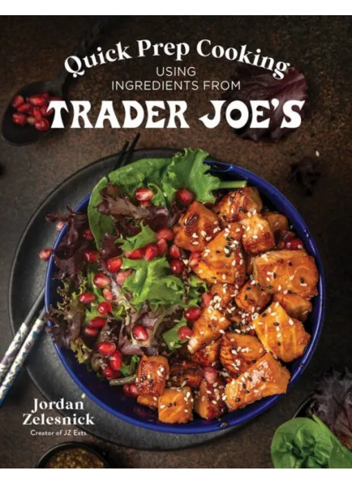 Quick Prep Cooking Using Ingredients from Trader Joe's