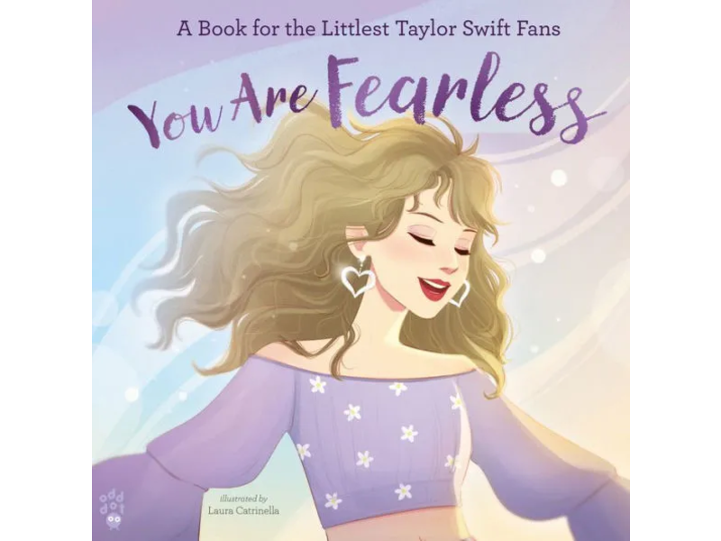 Macmillan Publishing You Are Fearless: A Book for the Littlest Taylor Swift Fans
