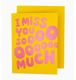 The Social Type I Miss You Sooo Much Card