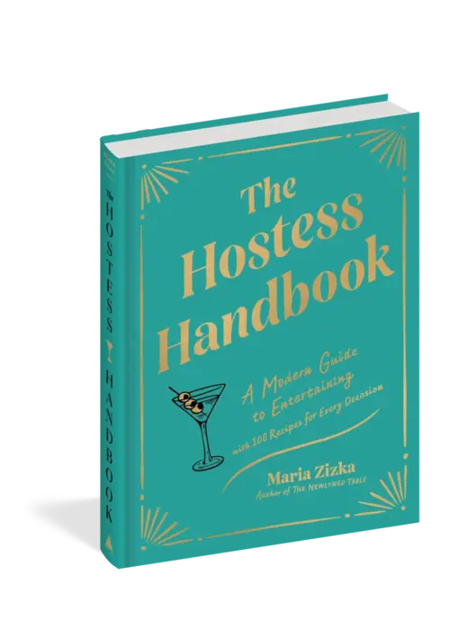 The Hostess Handbook: A Modern Guide to Entertaining