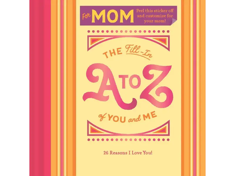 Chronicle Books Fill-In A to Z of You and Me: For Mom