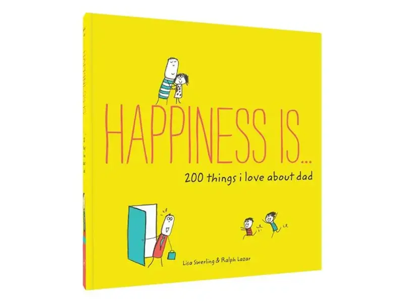 Chronicle Books Happiness Is . . . 200 Things I Love About Dad