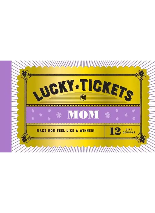 Lucky Tickets for Mom