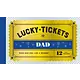 Lucky Tickets for Dad