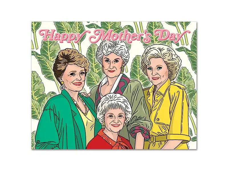 The Found Golden Girls Happy Mother's Day Card
