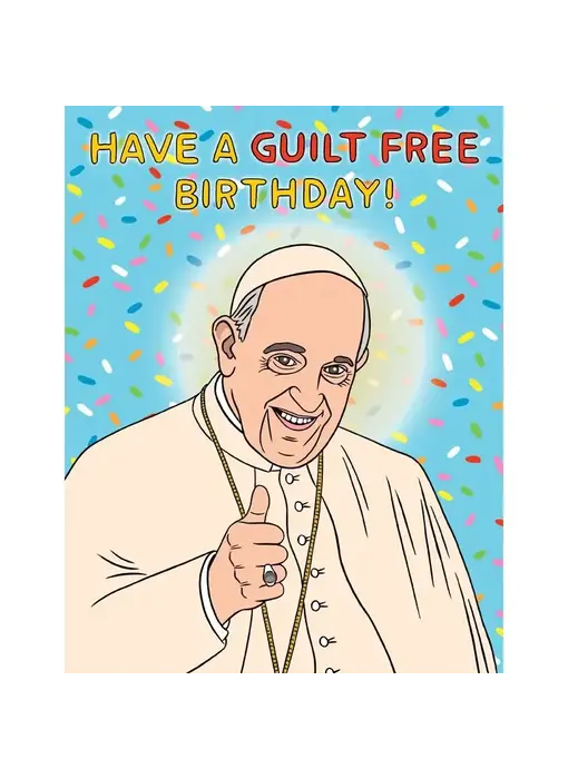 Pope Francis Guilt Free Birthday Card