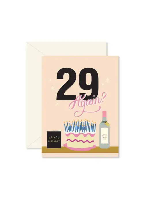 29 Again? Birthday Greeting Card