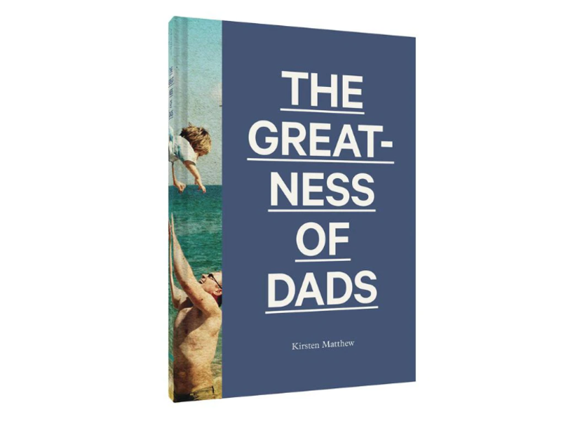 Chronicle Books The Greatness of Dads