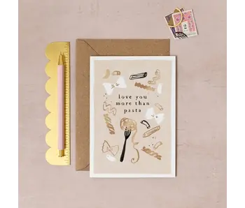 Love You More Than Pasta Love Card
