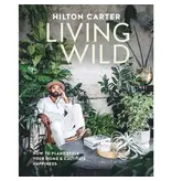 simon & schuster Living Wild By Hilton Carter