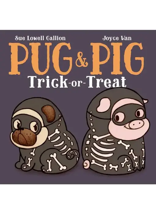 Pug & Pig Trick-Or-Treat By Sue Lowell Gallion