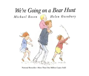 We're Going On A Bear Hunt By Michael Rosen
