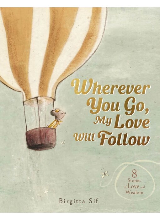 Wherever You Go, My Love Will Follow