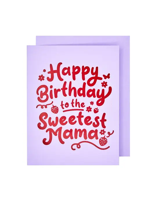 Sweetest Mama Birthday Card