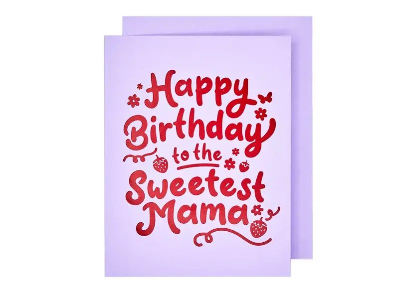 The Social Type Sweetest Mama Birthday Card
