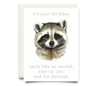 Stay Up Late and Eat Garbage | Birthday Greeting Card