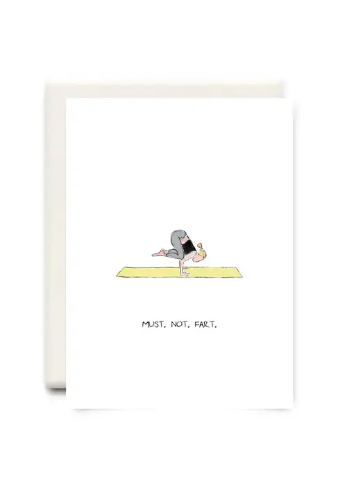 Must Not Fart - Everyday Greeting Card