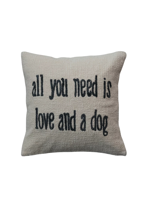 All You Need is Love and a Dog Pillow, 18" x 18"