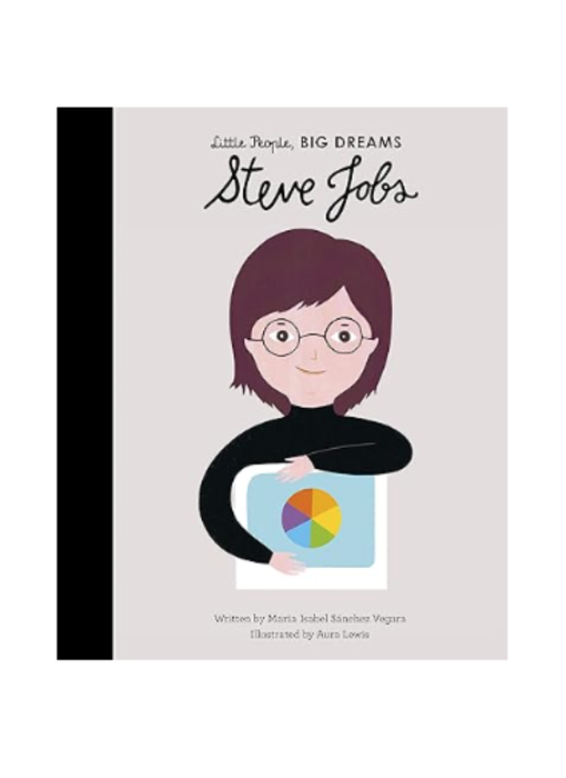 Steve Jobs - Little People, BIG DREAMS