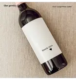 the pretty little mess Thank You Wine Label 4"x5"