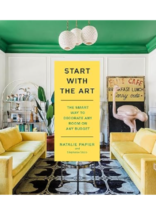 Start with the Art: The Smart Way to Decorate Any Room on Any Budget