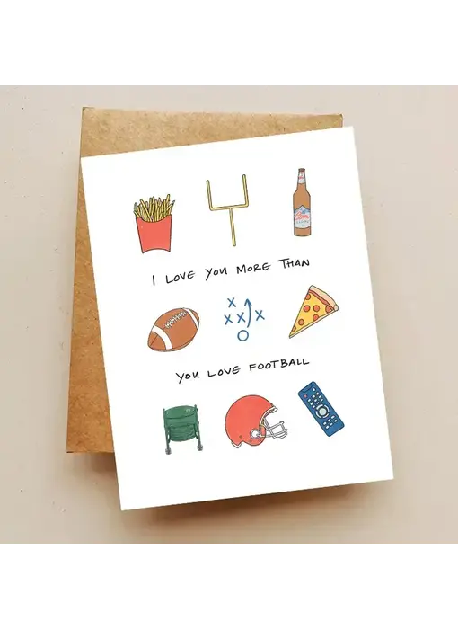 I Love You More Than Football Card