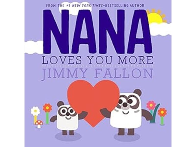Macmillan Publishing NANA LOVES YOU MORE!