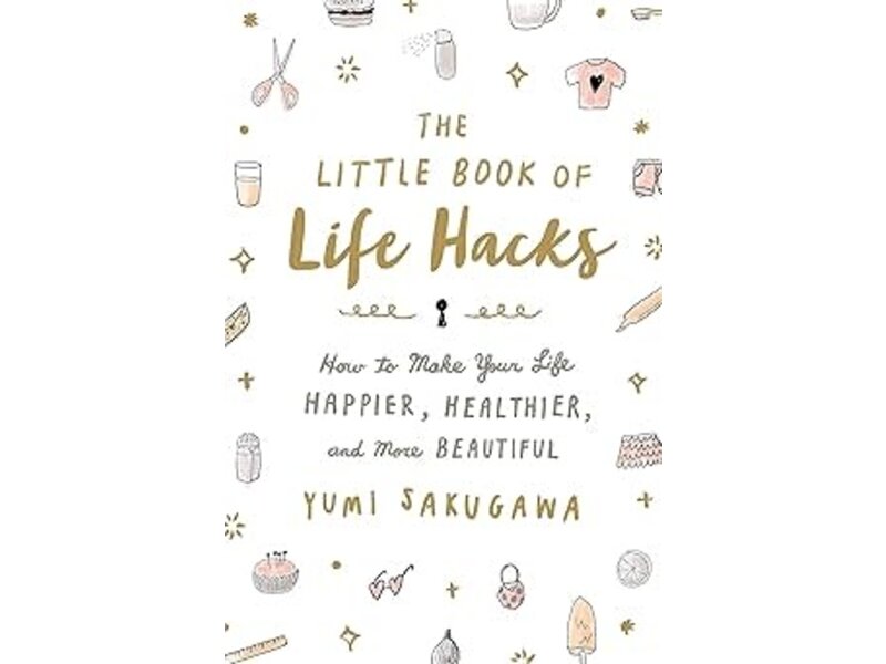 Macmillan Publishing LITTLE BOOK OF LIFE HACKS