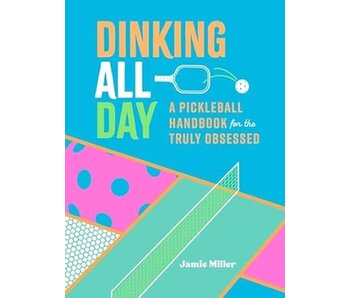 DINKING ALL DAY