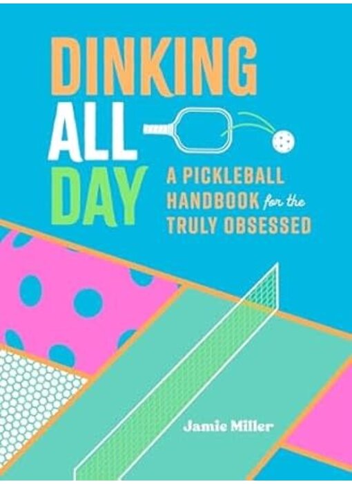 DINKING ALL DAY