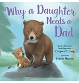 Sourcebooks, Inc. Why A Daughter Needs A Dad (Hc)