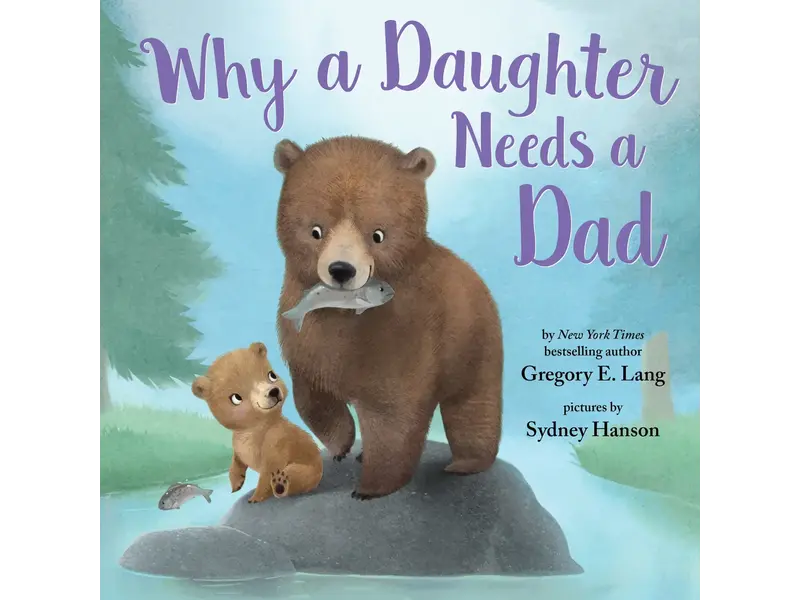Sourcebooks, Inc. Why A Daughter Needs A Dad (Hc)