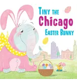 Sourcebooks, Inc. Tiny the Chicago Easter Bunny (Hc)