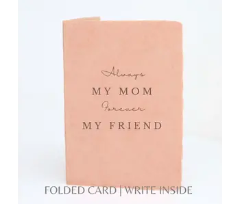 Always My Mom, Forever My Friend | Mother's Day Card