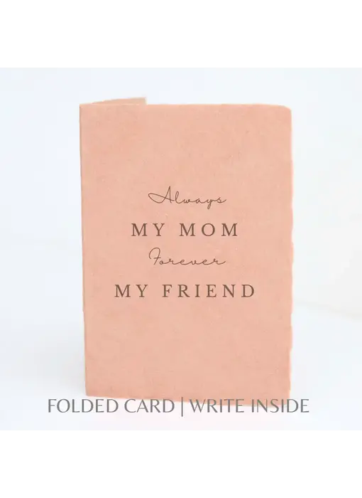 Always My Mom, Forever My Friend | Mother's Day Card