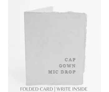 Cap. Gown. Mic Drop. | Congratulate Graduation Card