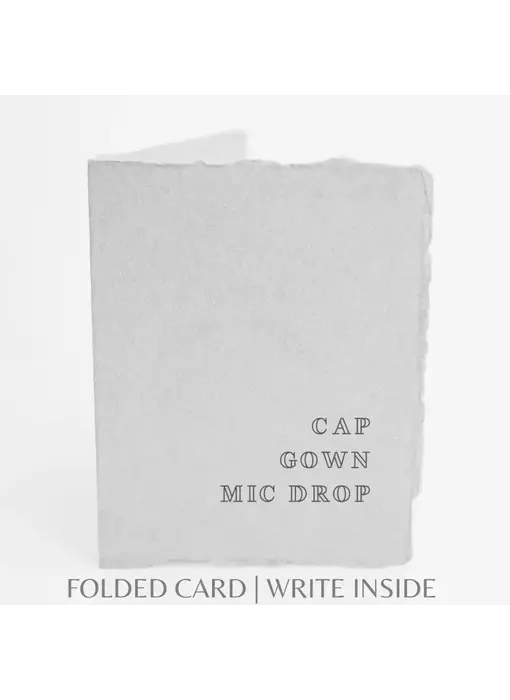 Cap. Gown. Mic Drop. | Congratulate Graduation Card