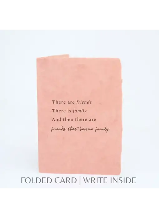 Friends That Are Family | Friendship Greeting Card