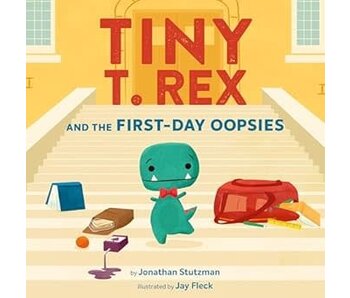 Tiny T. Rex and the First Day Oopsies