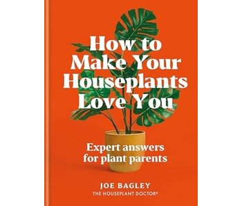 How to Make Your Houseplants Love You