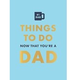 Hachette/Workman Things To Do Now That You’re A Dad