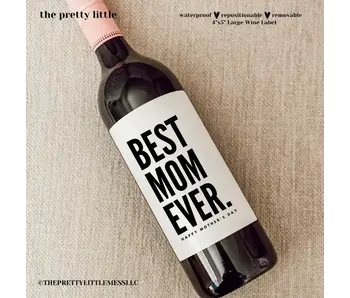 Best Mom Ever Wine Label 4"x5"