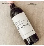 the pretty little mess Pairs Well with Getting Married Wine Label 4"x5"
