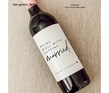 Pairs Well with Getting Married Wine Label 4"x5"