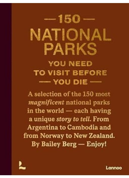 150 National Parks You Need to Visit Before You Die